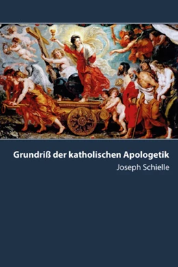 Abbildung von Schielle | Grundriß der katholischen Apologetik | 1. Auflage | 2022 | beck-shop.de
