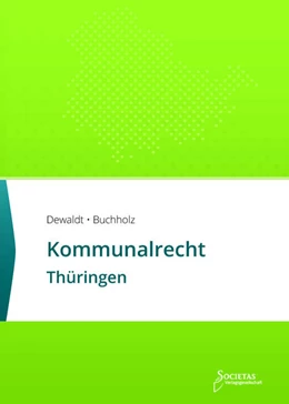 Abbildung von Dewaldt / Buchholz | Kommunalrecht Thüringen | 10. Auflage | 2022 | beck-shop.de