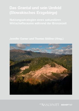 Abbildung von Garner / Stöllner | Das Grantal und sein Umfeld (Slowakisches Erzgebirge) | 1. Auflage | 2022 | beck-shop.de