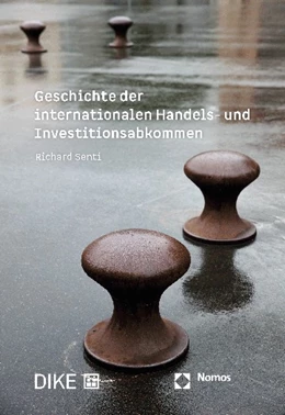 Abbildung von Senti | Geschichte der internationalen Handels- und Investitionsabkommen | 1. Auflage | 2022 | beck-shop.de