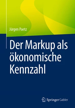 Abbildung von Paetz | Der Markup als ökonomische Kennzahl | 1. Auflage | 2022 | beck-shop.de