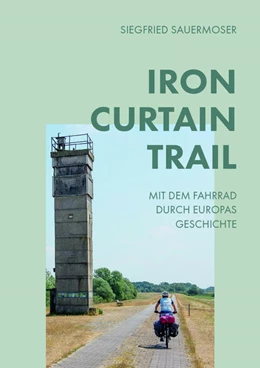 Abbildung von Sauermoser | Iron Curtain Trail | 1. Auflage | 2022 | beck-shop.de