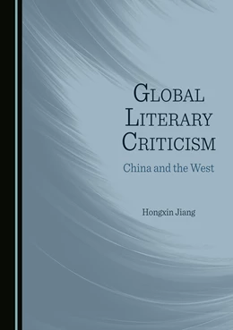Abbildung von Jiang | Global Literary Criticism | 1. Auflage | 2022 | beck-shop.de