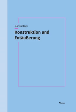 Abbildung von Beck | Konstruktion und Entäußerung | 1. Auflage | 2023 | beck-shop.de