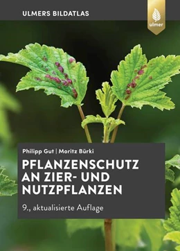 Abbildung von Gut / Bürki | Pflanzenschutz an Zier- und Nutzpflanzen | 9. Auflage | 2022 | beck-shop.de