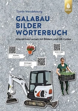 Abbildung von Wendebourg | GaLaBau-Bilder-Wörterbuch | 2. Auflage | 2022 | beck-shop.de