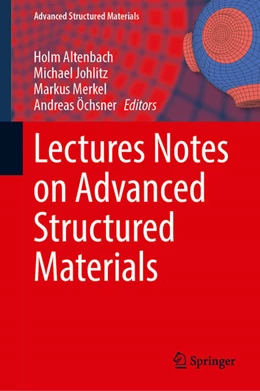 Abbildung von Altenbach / Johlitz | Lectures Notes on Advanced Structured Materials | 1. Auflage | 2022 | beck-shop.de