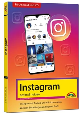 Abbildung von Immler | Instagram - optimal nutzen - Alle Funktionen anschaulich erklärt mit vielen Tipps und Tricks - komplett in Farbe - 3. Auflage | 1. Auflage | 2023 | beck-shop.de
