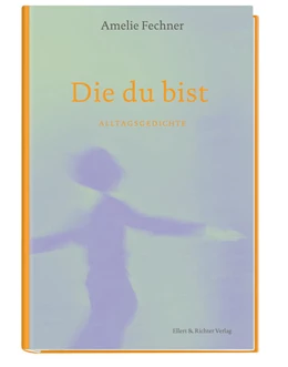 Abbildung von Fechner | Die du bist | 1. Auflage | 2022 | beck-shop.de