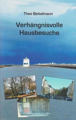 Abbildung von Beitelmann | Verhängnisvolle Hausbesuche | 1. Auflage | 2022 | beck-shop.de