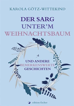 Abbildung von Götz-Wittekind | Der Sarg unter'm Weihnachtsbaum | 1. Auflage | 2022 | beck-shop.de