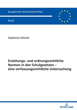 Abbildung von Glöckle | Erziehungs- und ordnungsrechtliche Normen in den Schulgesetzen – eine verfassungsrechtliche Untersuchung | 1. Auflage | 2022 | beck-shop.de