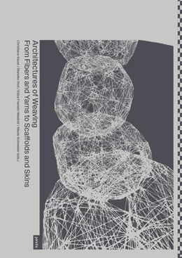 Abbildung von Sauer / Stoll | Architectures of Weaving | 1. Auflage | 2022 | beck-shop.de