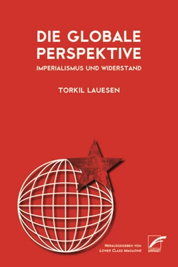Abbildung von Lauesen / Lower Class Magazine | Die globale Perspektive | 1. Auflage | 2022 | beck-shop.de