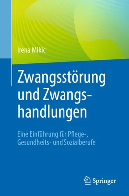 Abbildung von Mikic | Zwangsstörung und Zwangshandlungen | 1. Auflage | 2022 | beck-shop.de