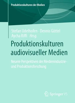 Abbildung von Udelhofen / Göttel | Produktionskulturen audiovisueller Medien | 1. Auflage | 2023 | beck-shop.de