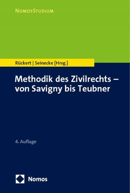 Abbildung von Rückert / Seinecke (Hrsg.) | Methodik des Zivilrechts - von Savigny bis Teubner | 4. Auflage | 2024 | beck-shop.de