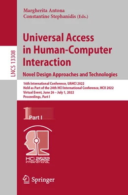 Abbildung von Antona / Stephanidis | Universal Access in Human-Computer Interaction. Novel Design Approaches and Technologies | 1. Auflage | 2022 | beck-shop.de