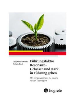 Abbildung von Schröder / Blank | Führungsfaktor Resonanz - Gelassen und stark in Führung gehen | 1. Auflage | 2022 | beck-shop.de
