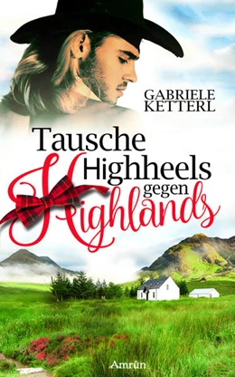 Abbildung von Ketterl | Tausche Highheels gegen Highlands | 1. Auflage | 2022 | beck-shop.de