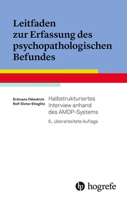 Abbildung von Fähndrich / Stieglitz | Leitfaden zur Erfassung des psychopathologischen Befundes | 6. Auflage | 2022 | beck-shop.de