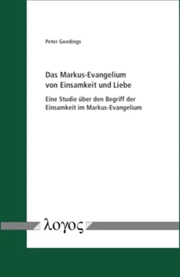 Abbildung von Goedings | Das Markus-Evangelium von Einsamkeit und Liebe | 1. Auflage | 2022 | beck-shop.de