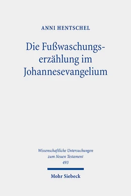 Abbildung von Hentschel | Die Fußwaschungserzählung im Johannesevangelium | 1. Auflage | 2023 | beck-shop.de