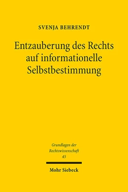 Abbildung von Behrendt | Entzauberung des Rechts auf informationelle Selbstbestimmung | 1. Auflage | 2023 | beck-shop.de