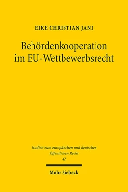 Abbildung von Jani | Behördenkooperation im EU-Wettbewerbsrecht | 1. Auflage | 2022 | 42 | beck-shop.de