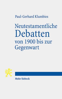 Abbildung von Klumbies | Neutestamentliche Debatten von 1900 bis zur Gegenwart | 1. Auflage | 2022 | beck-shop.de