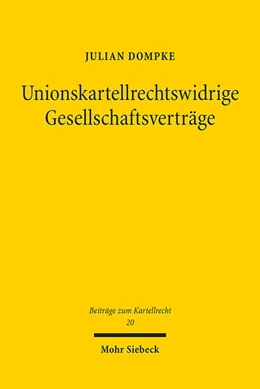 Abbildung von Dompke | Unionskartellrechtswidrige Gesellschaftsverträge | 1. Auflage | 2022 | beck-shop.de