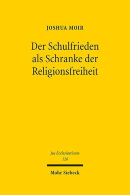 Abbildung von Moir | Der Schulfrieden als Schranke der Religionsfreiheit | 1. Auflage | 2022 | 126 | beck-shop.de