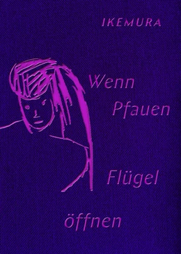 Abbildung von Ikemura / Herbert Gerisch-Stiftung | Wenn Pfauen Flügel öffnen | 1. Auflage | 2022 | beck-shop.de