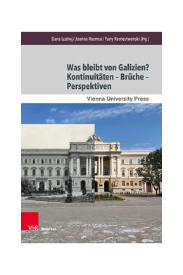 Abbildung von Lushaj / Rozmus | Was bleibt von Galizien? Kontinuitäten – Brüche – Perspektiven | 1. Auflage | 2023 | beck-shop.de