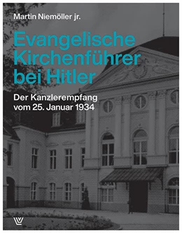Abbildung von Niemöller jr. | Evangelische Kirchenführer bei Hitler | 1. Auflage | 2022 | beck-shop.de