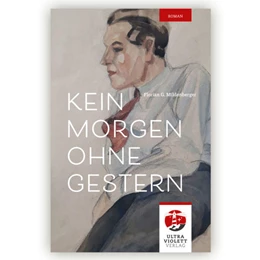 Abbildung von Mildenberger | Kein Morgen ohne Gestern | 1. Auflage | 2022 | beck-shop.de