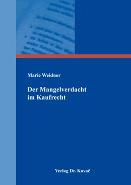 Abbildung von Weidner | Der Mangelverdacht im Kaufrecht | 1. Auflage | 2022 | 122 | beck-shop.de