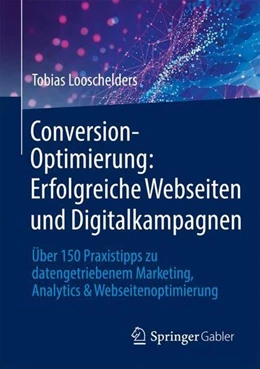 Abbildung von Looschelders | Conversion-Optimierung: Erfolgreiche Webseiten und Digitalkampagnen | 1. Auflage | 2022 | beck-shop.de