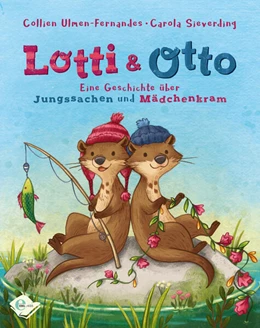Abbildung von Ulmen-Fernandes / Sieverding | Lotti und Otto | 1. Auflage | 2018 | beck-shop.de