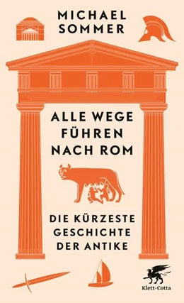 Abbildung von Sommer | Alle Wege führen nach Rom | 1. Auflage | 2022 | beck-shop.de
