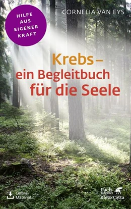 Abbildung von Eys | Krebs - ein Begleitbuch für die Seele (Fachratgeber Klett-Cotta, Bd.) | 1. Auflage | 2022 | beck-shop.de