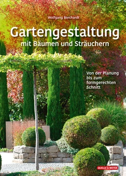 Abbildung von Borchardt | Gartengestaltung mit Bäumen und Sträuchern | 1. Auflage | 2024 | beck-shop.de