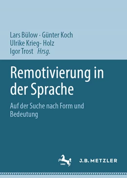 Abbildung von Bülow / Koch | Remotivierung in der Sprache | 1. Auflage | 2023 | beck-shop.de