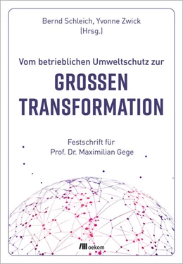 Abbildung von Schleich / Zwick | Vom betrieblichen Umweltschutz zur großen Transformation | 1. Auflage | 2022 | beck-shop.de