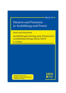 Abbildung von Jauch / Ramb | Ausbildungstraining zum Finanzwirt Laufbahnprüfung 2022/2023 | 6. Auflage | 2022 | Band 13 | beck-shop.de