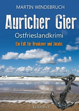 Abbildung von Windebruch | Auricher Gier. Ostfrieslandkrimi | 1. Auflage | 2022 | beck-shop.de