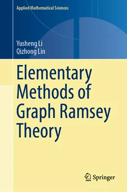 Abbildung von Li / Lin | Elementary Methods of Graph Ramsey Theory | 1. Auflage | 2022 | beck-shop.de
