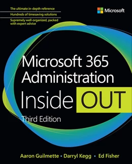 Abbildung von Guilmette / Kegg | Microsoft 365 Administration Inside Out | 3. Auflage | 2023 | beck-shop.de