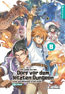 Abbildung von Satou / Watanuki | Ein Landei aus dem Dorf vor dem letzten Dungeon sucht das Abenteuer in der Stadt Light Novel 08 | 1. Auflage | 2022 | beck-shop.de