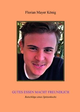 Abbildung von König | GUTES ESSEN MACHT FREUNDLICH | 1. Auflage | 2022 | beck-shop.de
